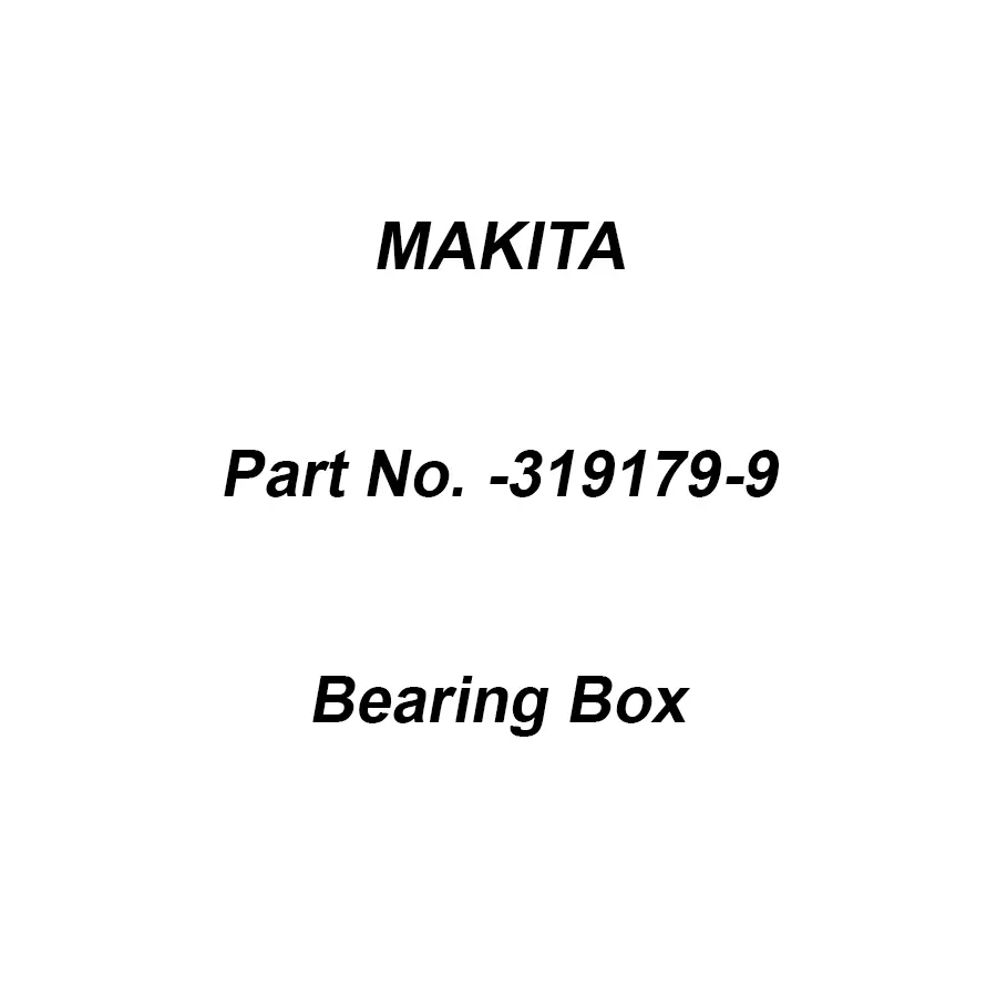 Makita Bearing Box Suitable for MT904, Part No 319179-9 Makita Bearing Box Suitable for MT904, Part No 319179-9