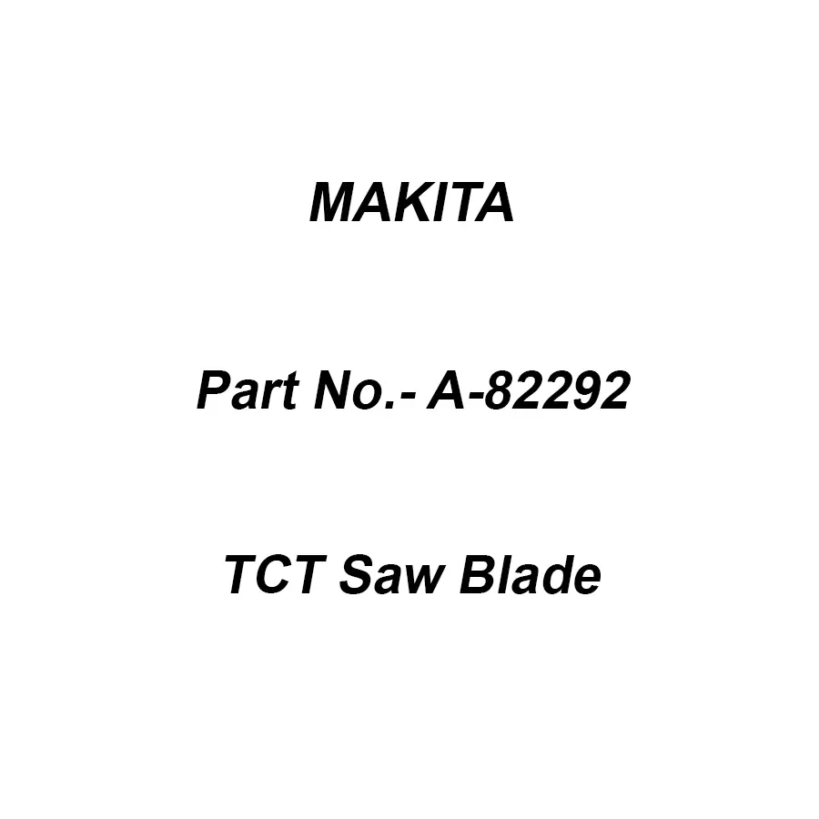 Makita TCT Saw Blade Size 255x25.4x100T, Part No A-82292 Makita TCT Saw Blade Size 255x25.4x100T, Part No A-82292