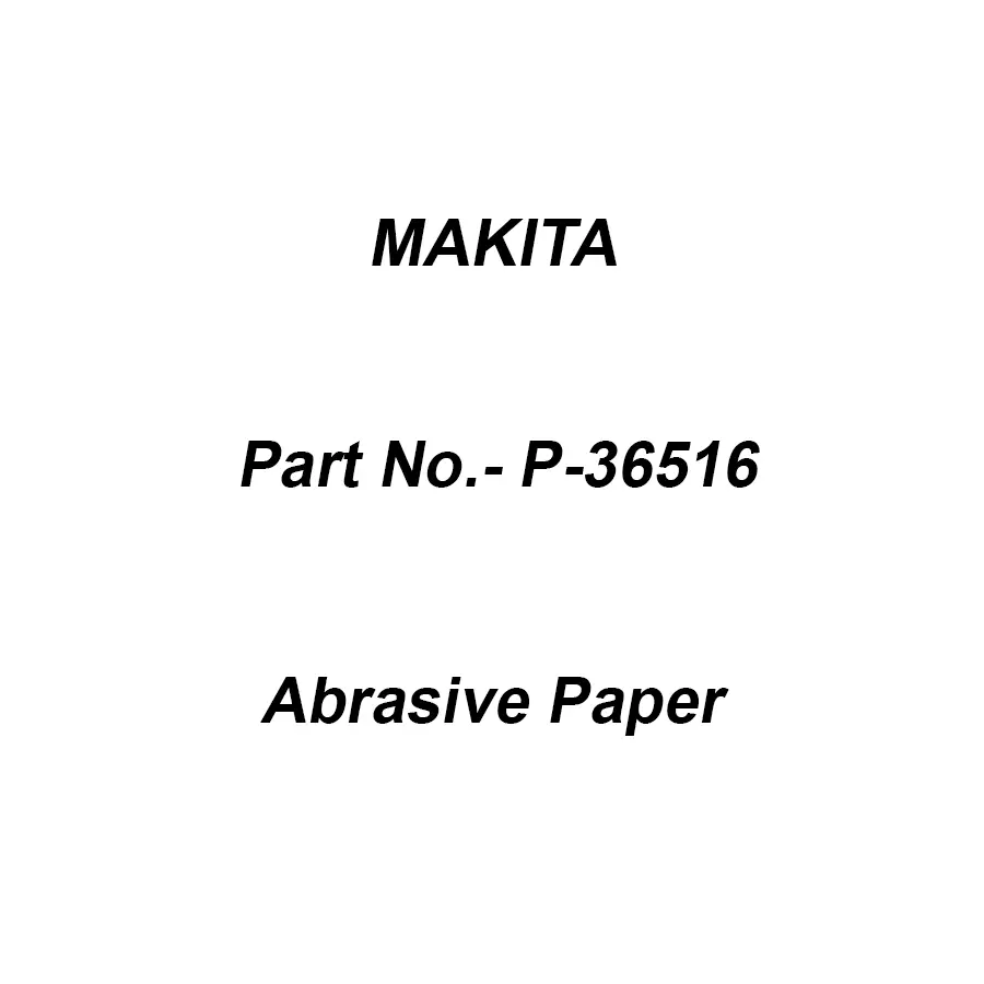 Makita White Abrasive Paper Size 6.35 mm (1/4 inch) and 40G Grit, Part No P-36516 (Set of 10 Pcs)