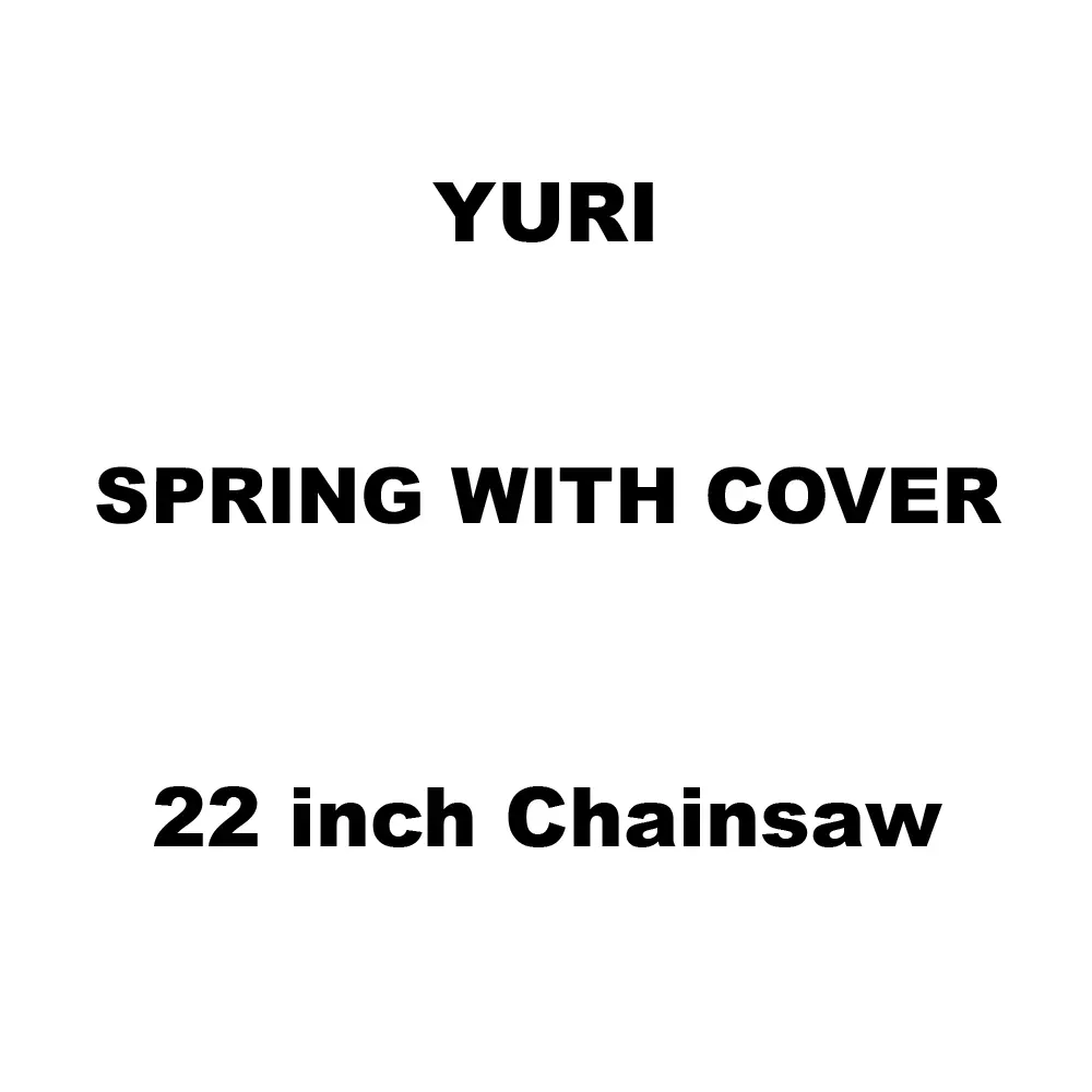 Yuri Spring With Cover Spare for 22 inch (558 mm) Chainsaw