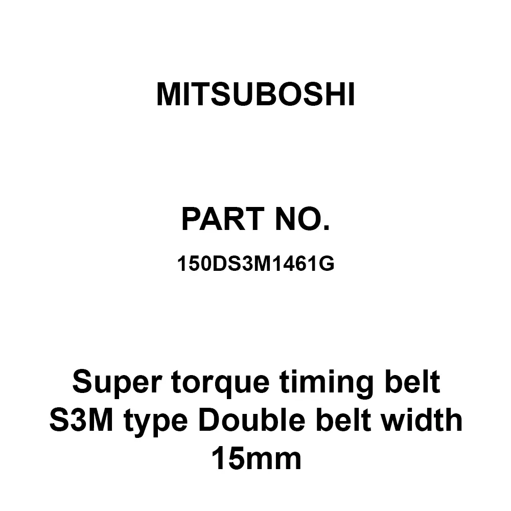 Mitsuboshi Super Torque Timing Belt Width 15 mm G Type, Double S3M Chloroprene Rubber 1461 mm Pitch Circumference, 150Ds3M1461G