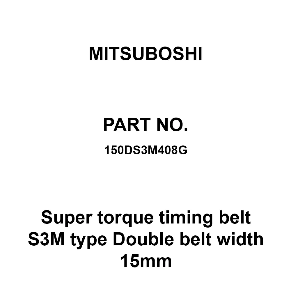 Mitsuboshi Super Torque Timing Belt Width 15 mm G Type, Double S3M Chloroprene Rubber 408 mm Pitch Circumference, 150Ds3M408G