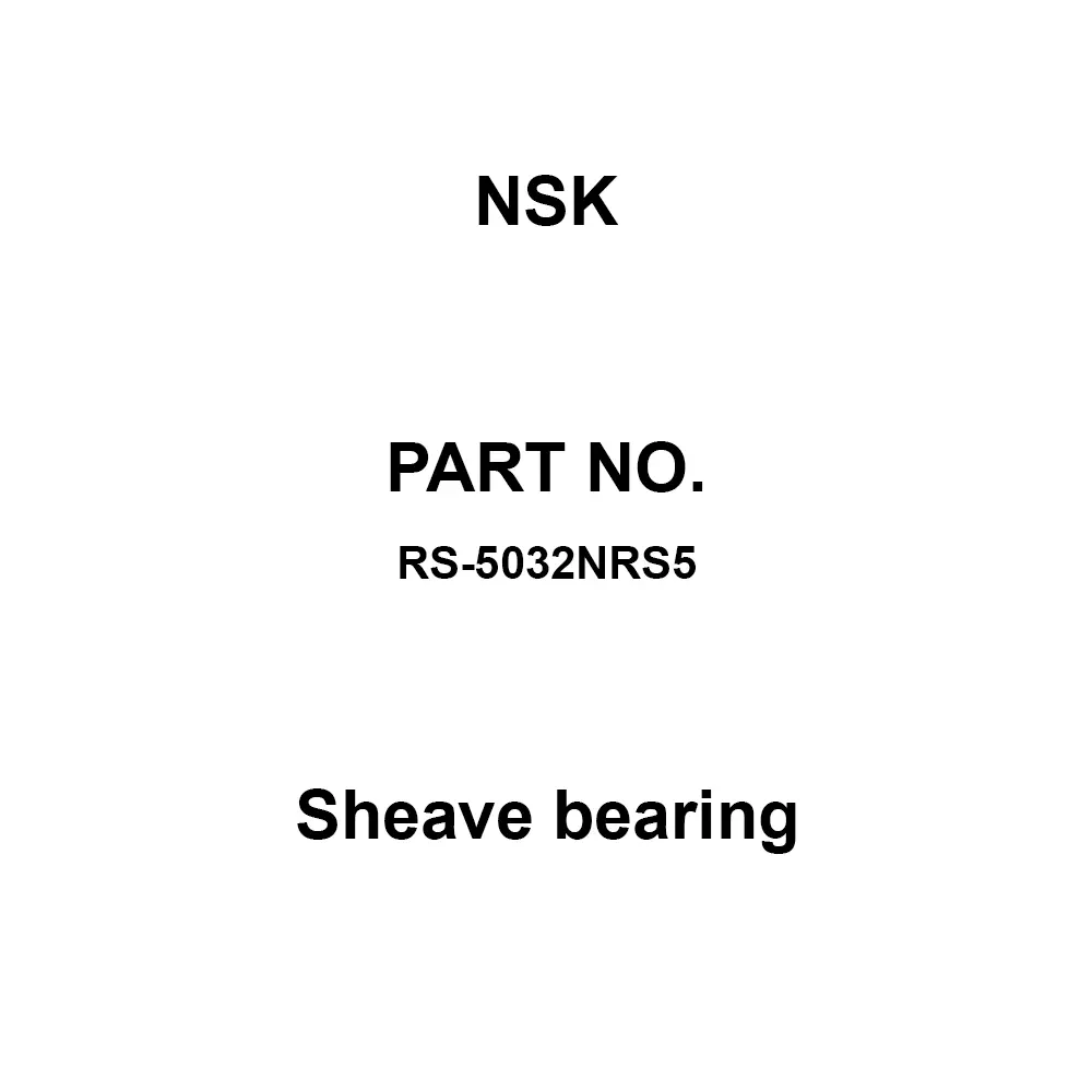 NSK Sheave Bearing High Carbon Chromium Steel 160 x 240 mm Diameter, RS-5032NRS5