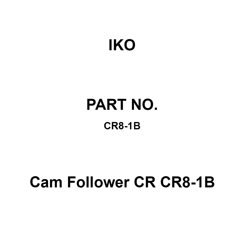 IKO Cam Follower CR (inch Series) CR-B Type 4.826 mm Stud Diameter, CR8-1B