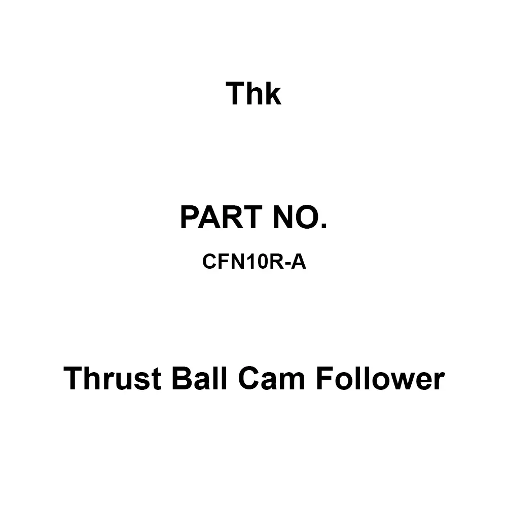 Thk Thrust Ball Cam Follower 13 mm Dimension B, CFN10R-A