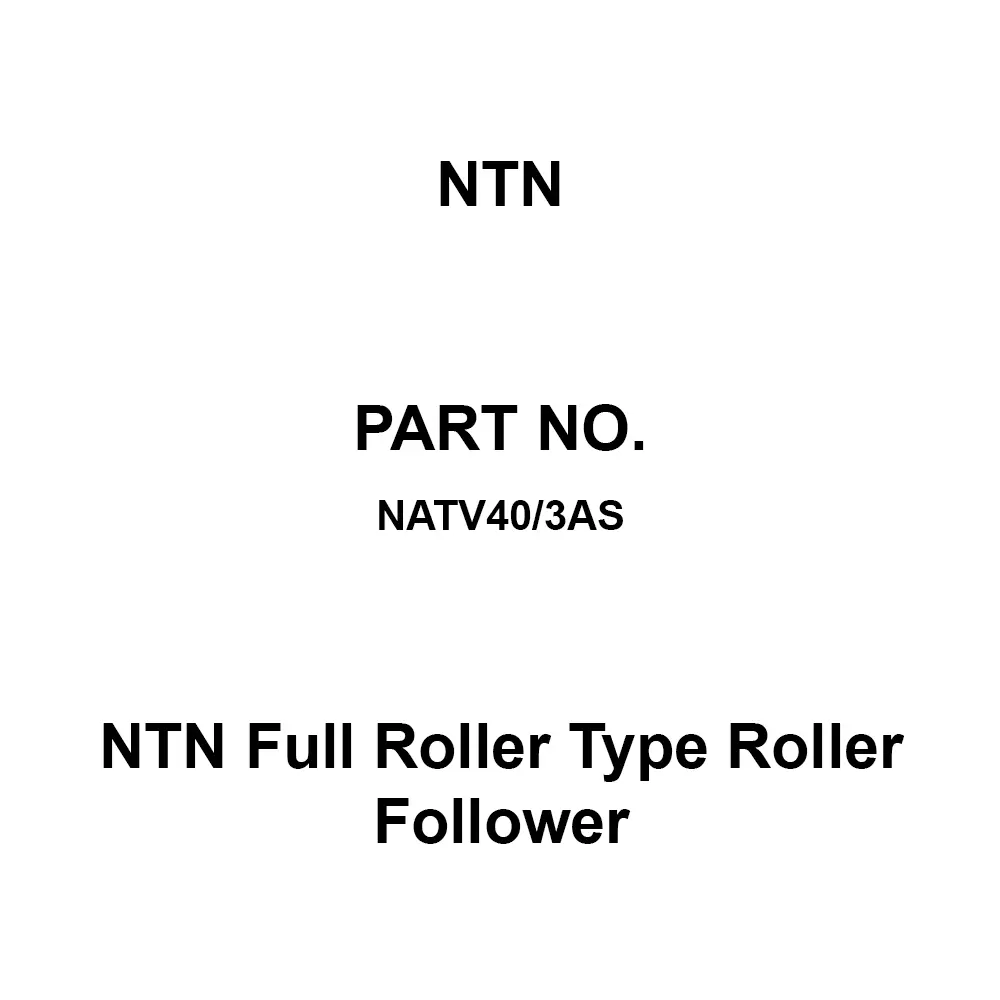NTN NTN Full Roller Type Roller Follower 40x80 mm Diameter, NATV40/3AS