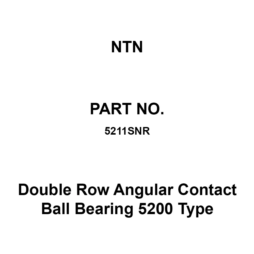NTN Double Row Angular Contact Ball Bearing 5200 Type 55x100 mm Diameter, 5211SNR