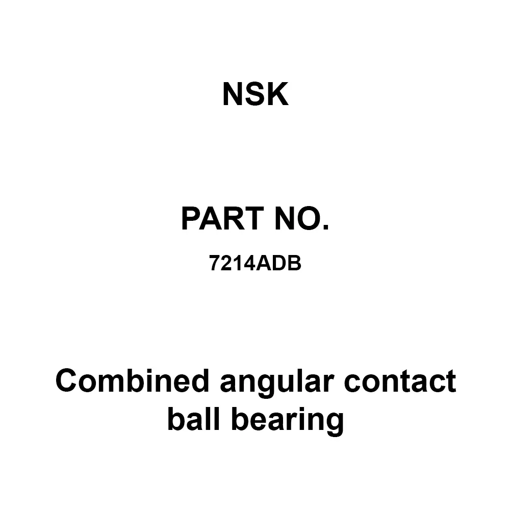 NSK Combined Angular Contact Ball Bearing 70x125 mm Diameter and 24 mm Width B, 7214ADB