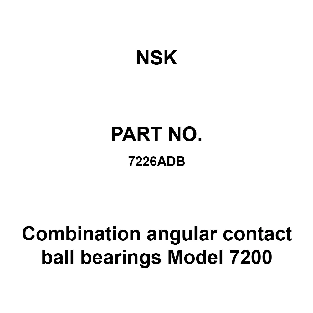 NSK Combination Angular Contact Ball Bearings Model 7200 130x230 mm Diameter and 40 mm Width B, 7226ADB