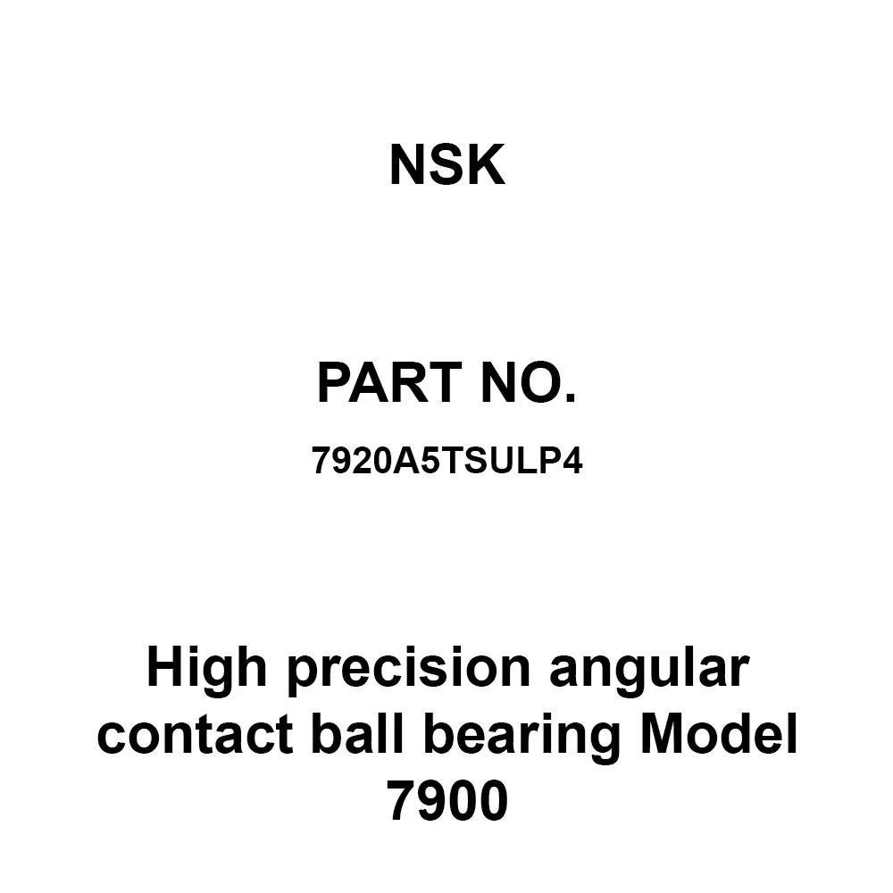 NSK High Precision Angular Contact Ball Bearing 100x140 mm Diameter and 20 mm Width B, 7920A5TSULP4