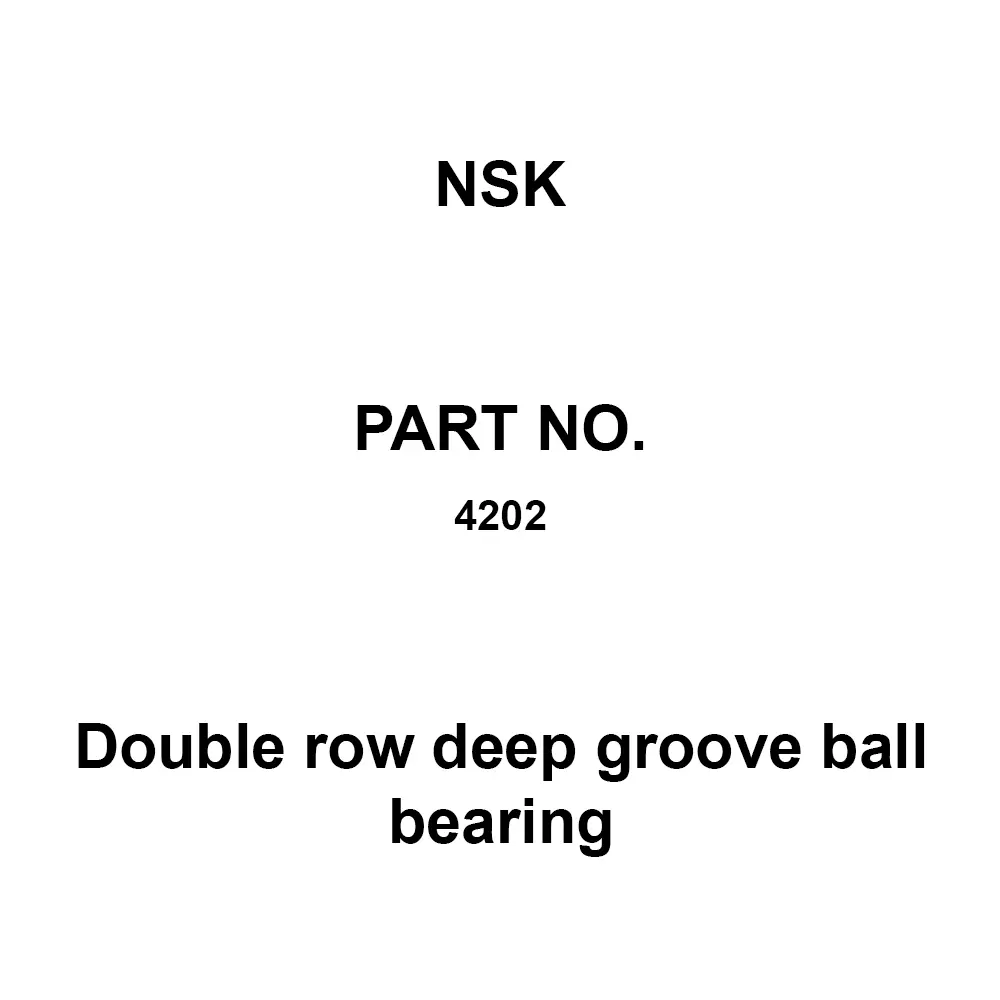 NSK Double Row Deep Groove Ball Bearing 15x35 mm Diameter and 14 mm Width B, 4202