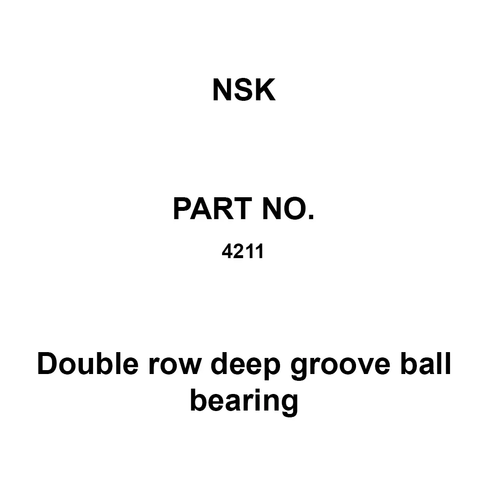 NSK Double Row Deep Groove Ball Bearing 55x100 mm Diameter and 25 mm Width B, 4211
