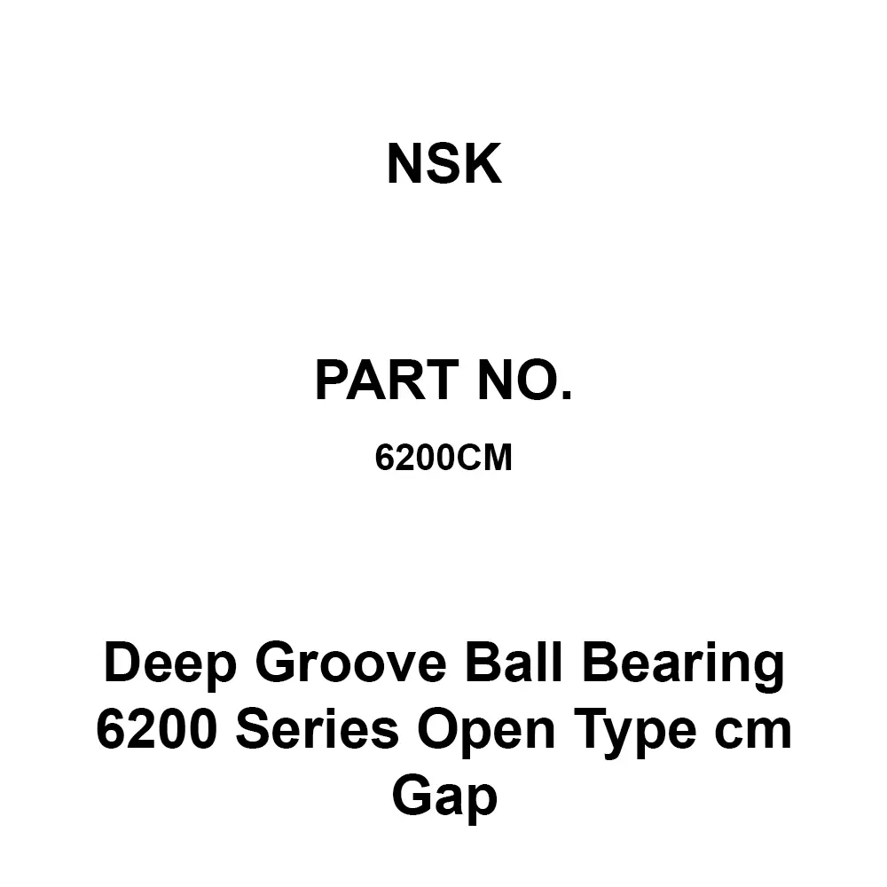 NSK Deep Groove Ball Bearing 6200 Series Open Type cm Gap 10x30 mm Diameter and 9 mm Width B, 6200CM