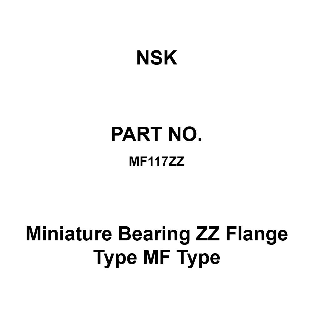 NSK Miniature Bearing ZZ Flange Type MF Type 7x11 mm Diameter, MF117ZZ