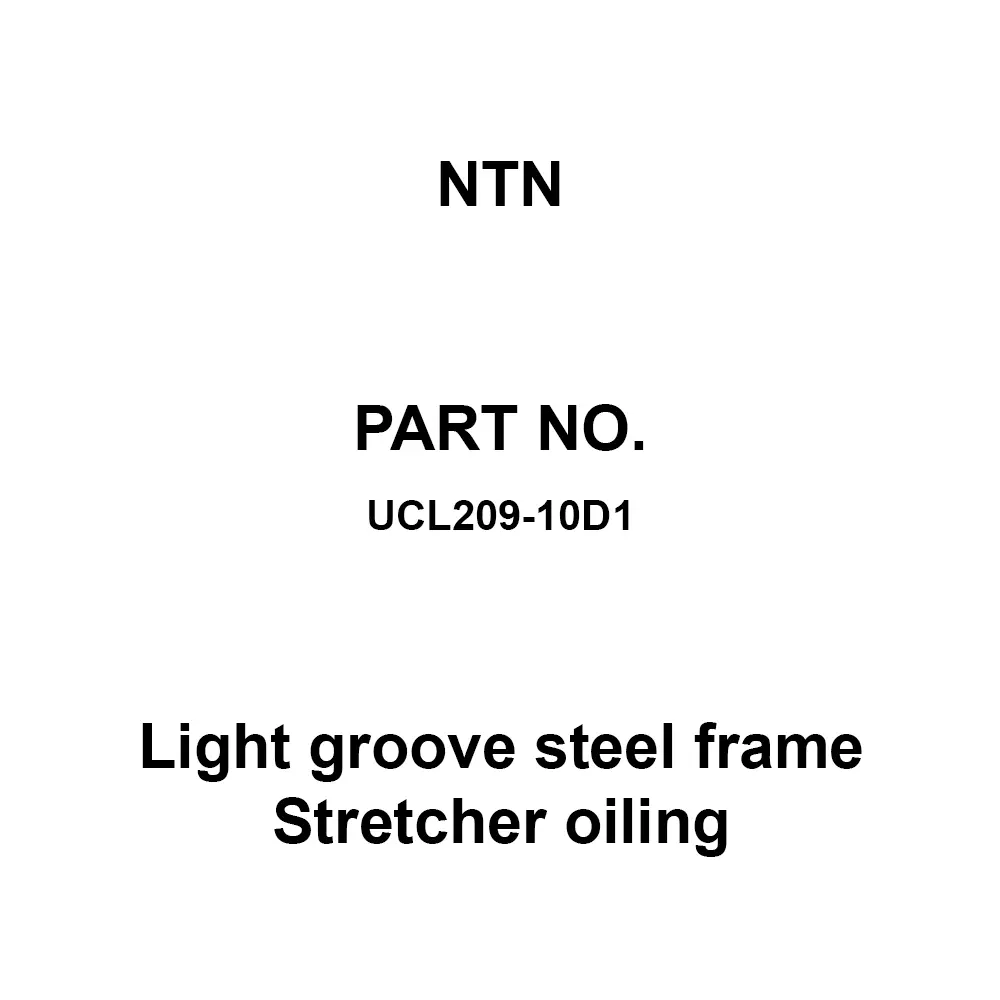 NTN Light Groove Steel Frame Stretcher Oiling 45 mm Shank Diameter, UCL209-10D1