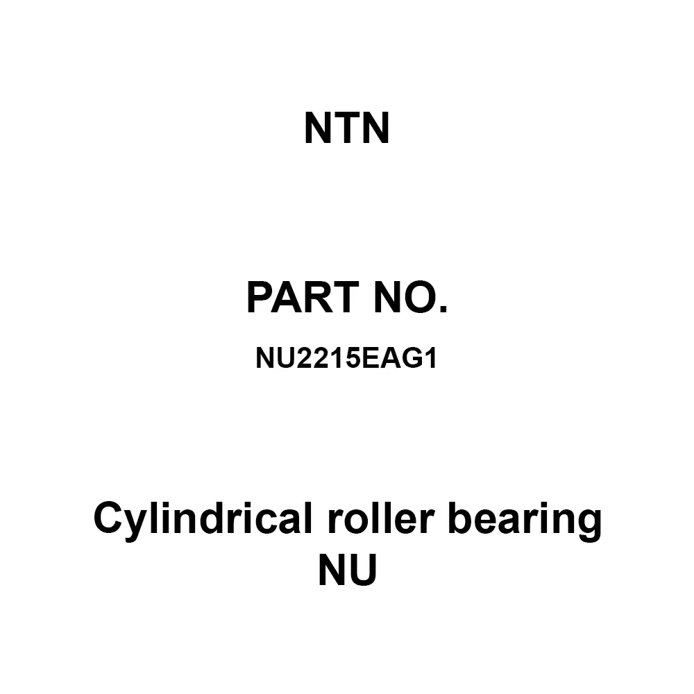 NTN Cylindrical Roller Bearing NU 75x130 mm Diameter, NU2215EAG1