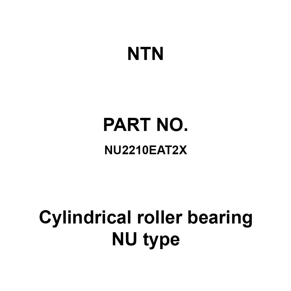 NTN Cylindrical Roller Bearing NU Type 50x90 mm Diamater, NU2210EAT2X