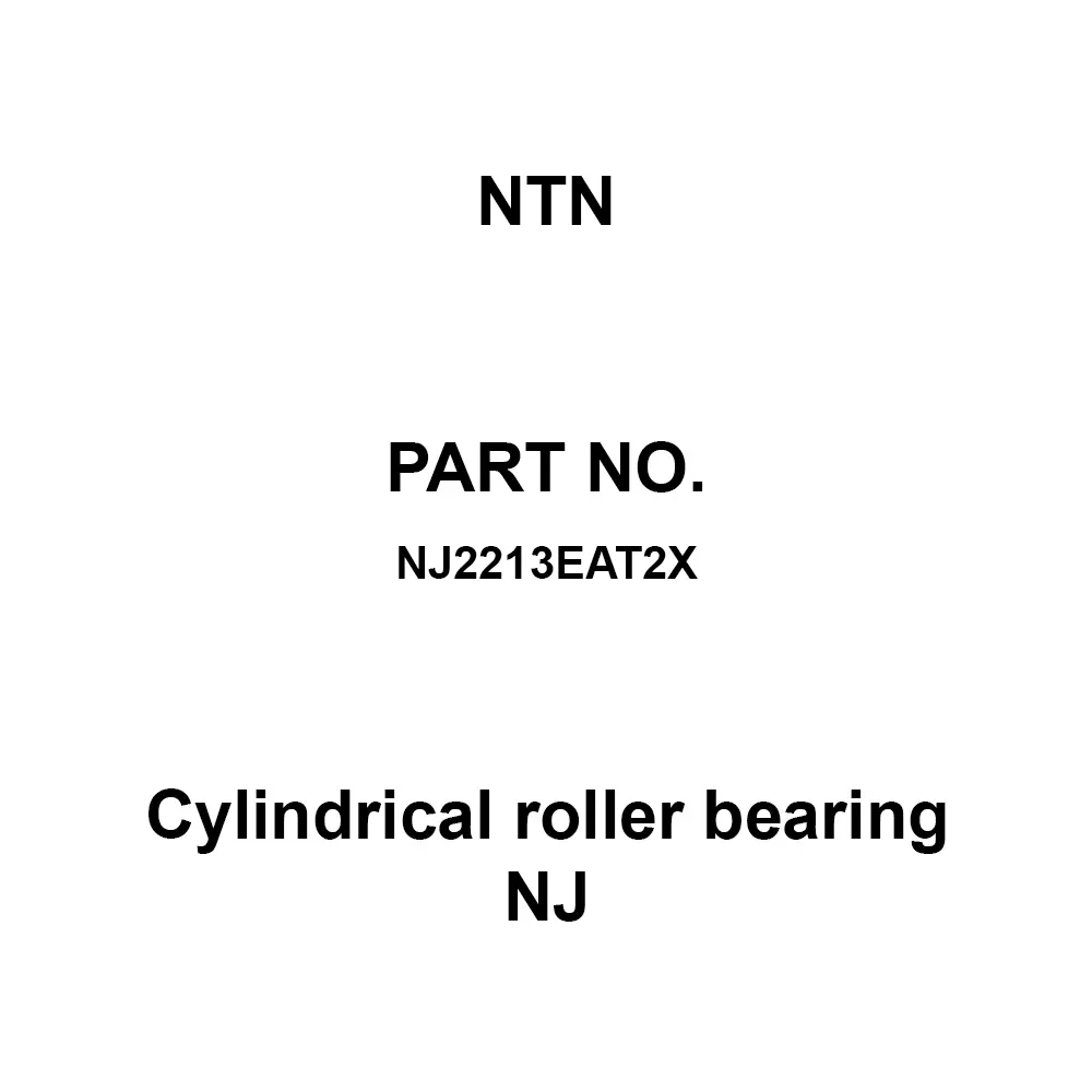 NTN Cylindrical Roller Bearing NJ 65x120 mm Diamater, NJ2213EAT2X