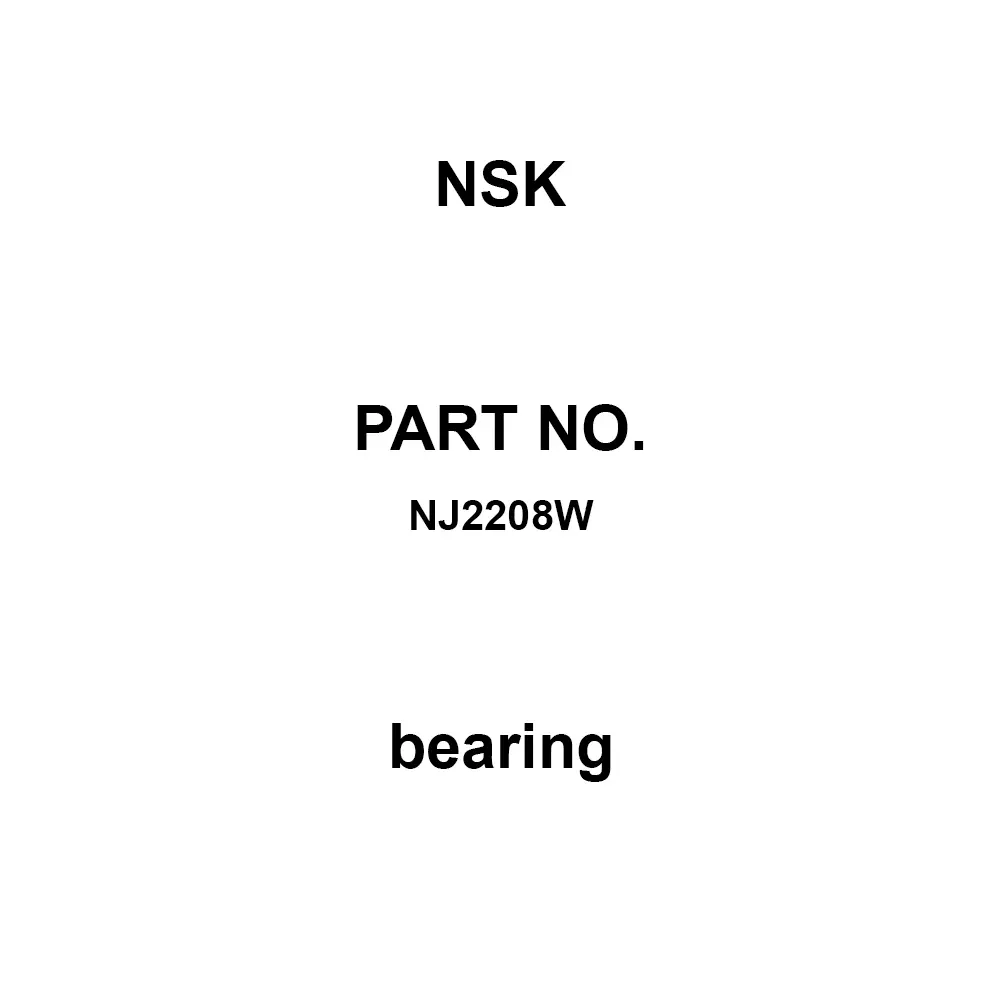 NSK Cylindrical Roller Bearing Single Row Open Type 40x80 mm Diameter, NJ2208W