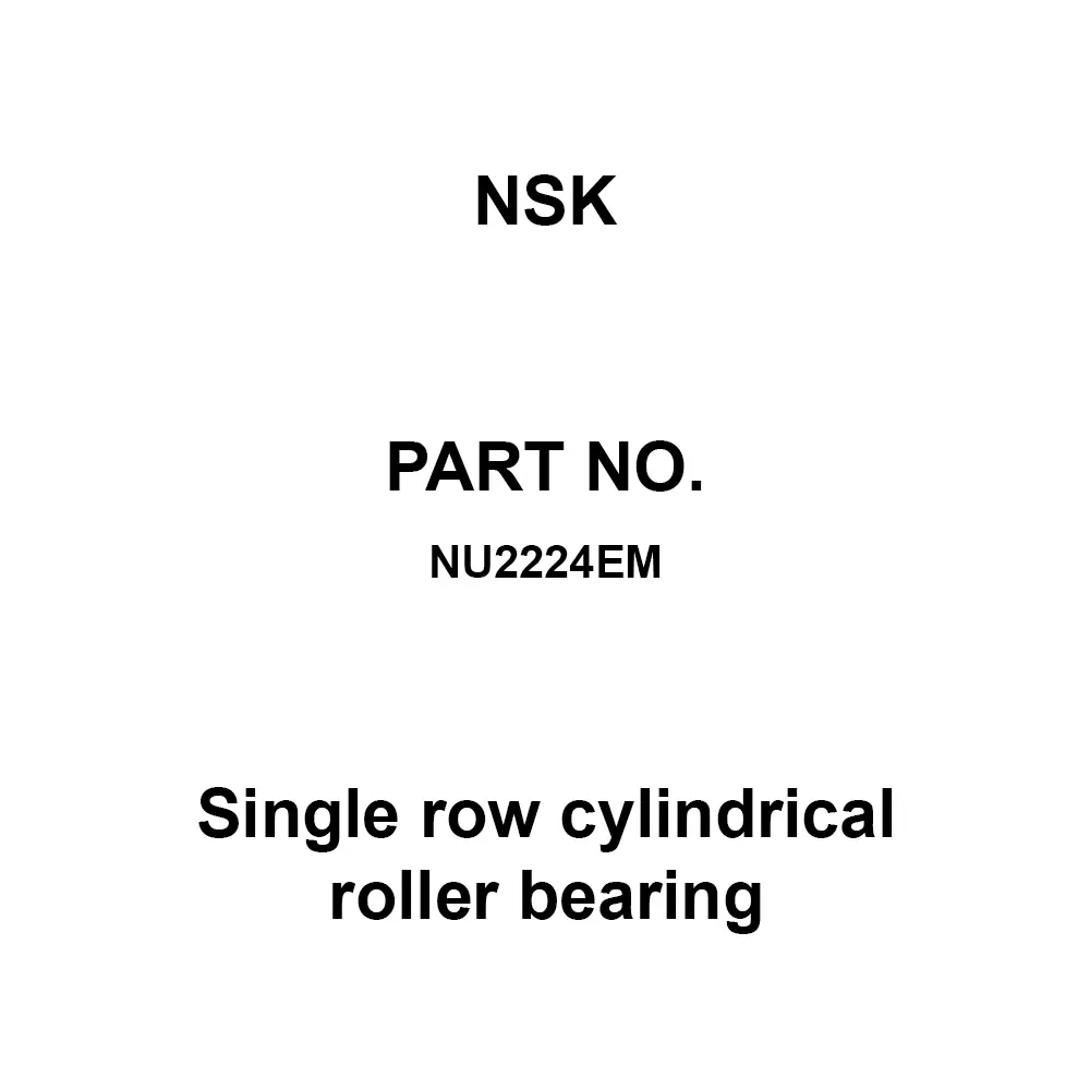 NSK Single Row Cylindrical Roller Bearing Radial 120x215 mm Diameter, NU2224EM