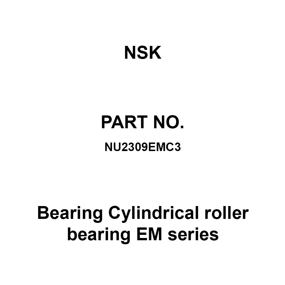 NSK Bearing Cylindrical Roller Bearing EM Series Radial 45x100 mm Diameter, NU2309EMC3