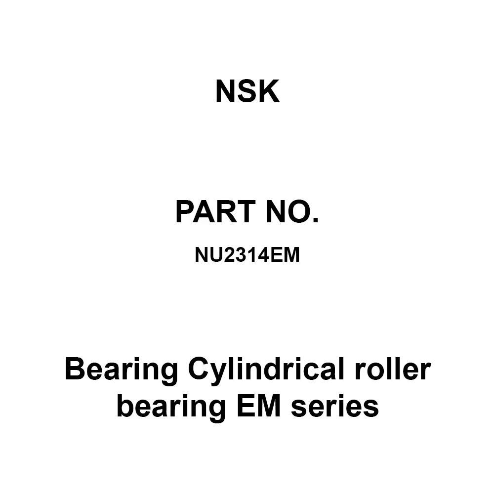 NSK Bearing Cylindrical Roller Bearing EM Series Radial 70x150 mm Diameter, NU2314EM
