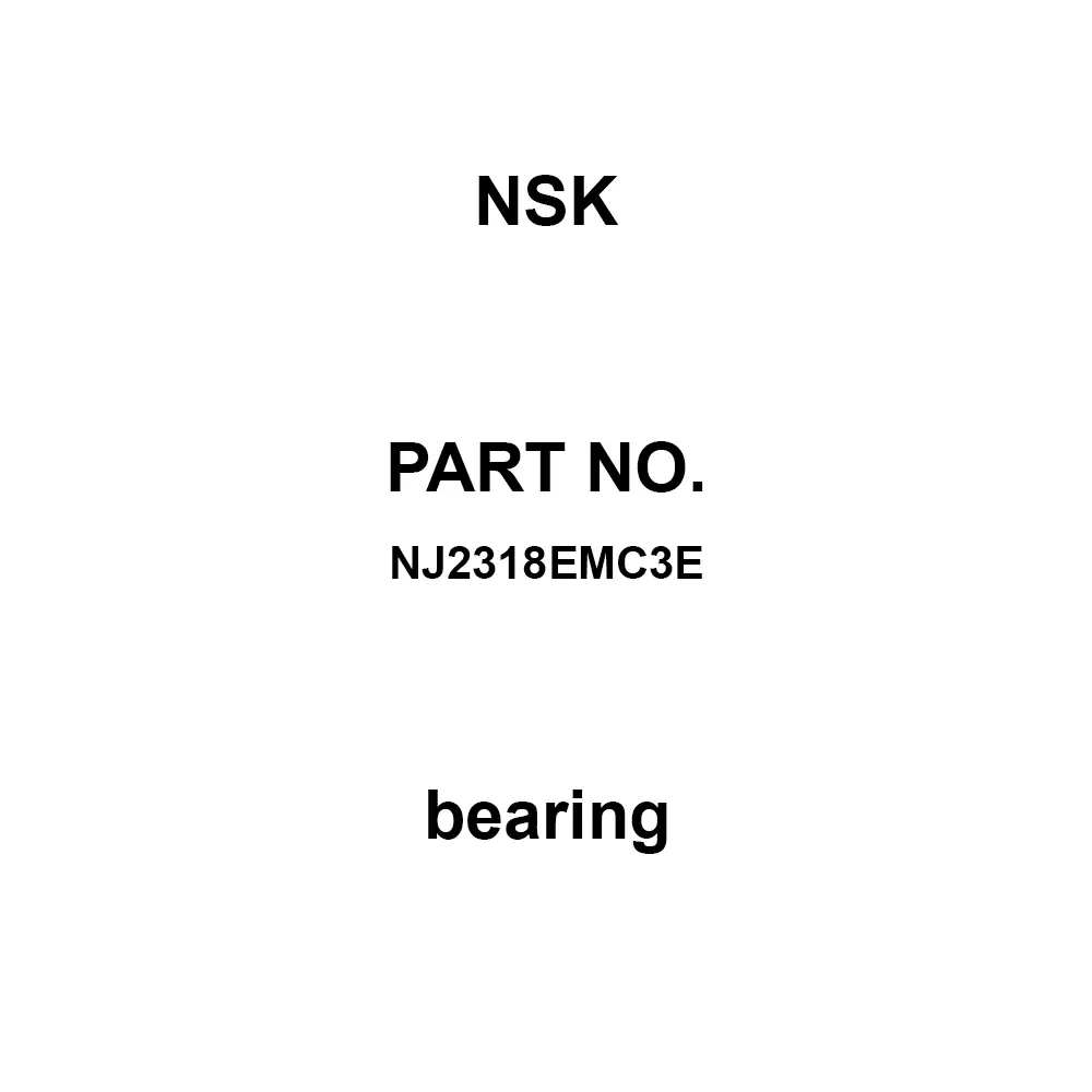 NSK Cylindrical Roller Bearing Single Row Open Type 90x190 mm Diameter, NJ2318EMC3E