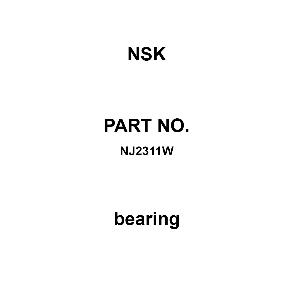 NSK Cylindrical Roller Bearing Single Row Open Type 55x120 mm Diameter, NJ2311W
