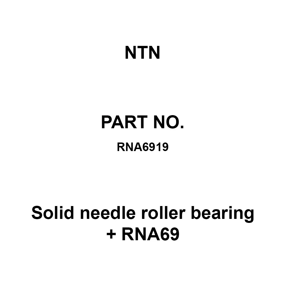 NTN Solid Needle Roller Bearing + RNA69 110x130 mm Diamater, RNA6919