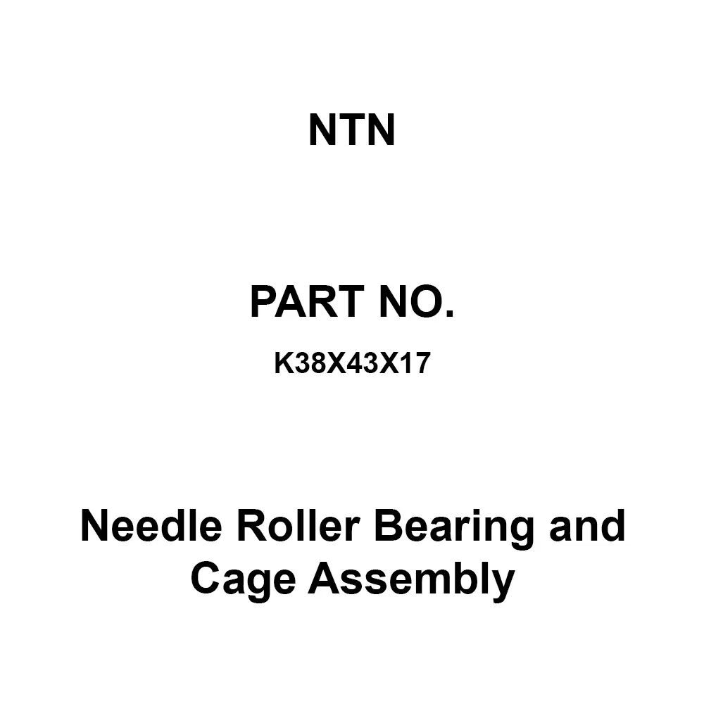 NTN Needle Roller Bearing and Cage Assembly 43x38 mm Circle Diameter, K38X43X17