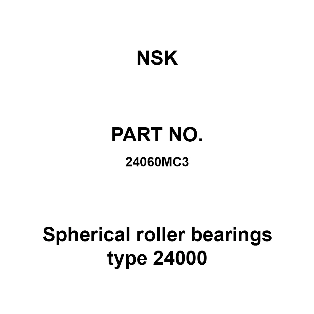 NSK Spherical Roller Bearings Type 24000 Radial 300x460 mm Diameter, 24060MC3