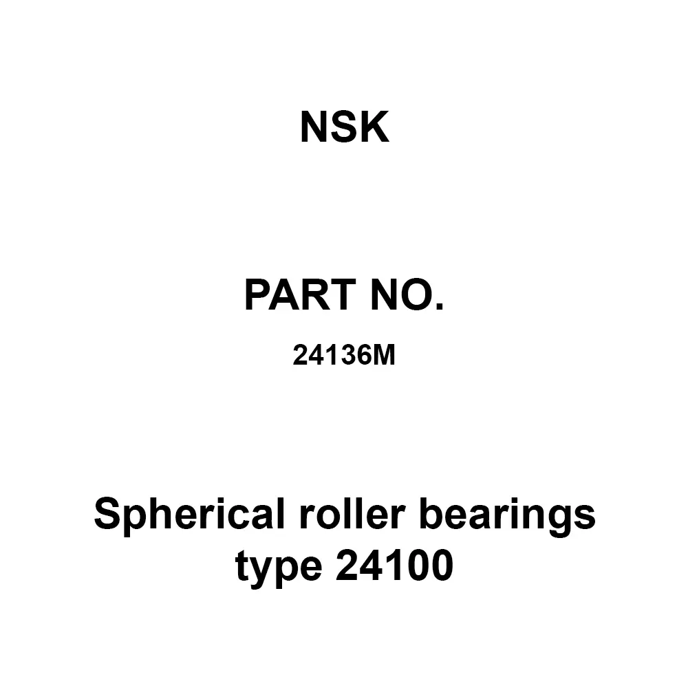 NSK Spherical Roller Bearings Type 24100 Radial 180x300 mm Diameter, 24136M
