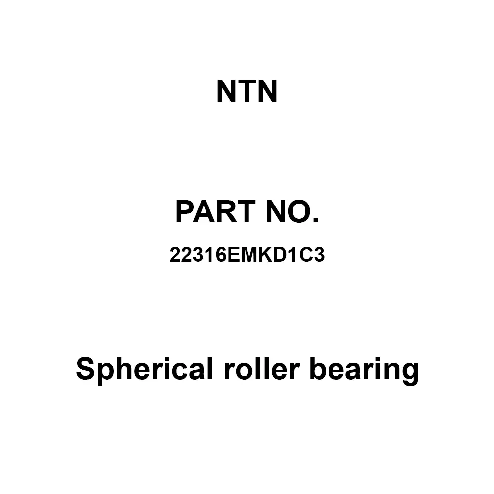 NTN Spherical Roller Bearing 80x170 mm Diamater, 22316EMKD1C3