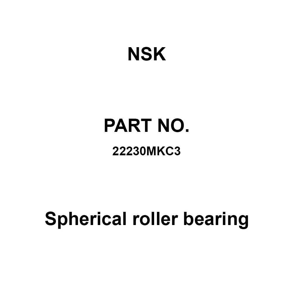 NSK Spherical Roller Bearing Radial 150x270 mm Diameter, 22230MKC3