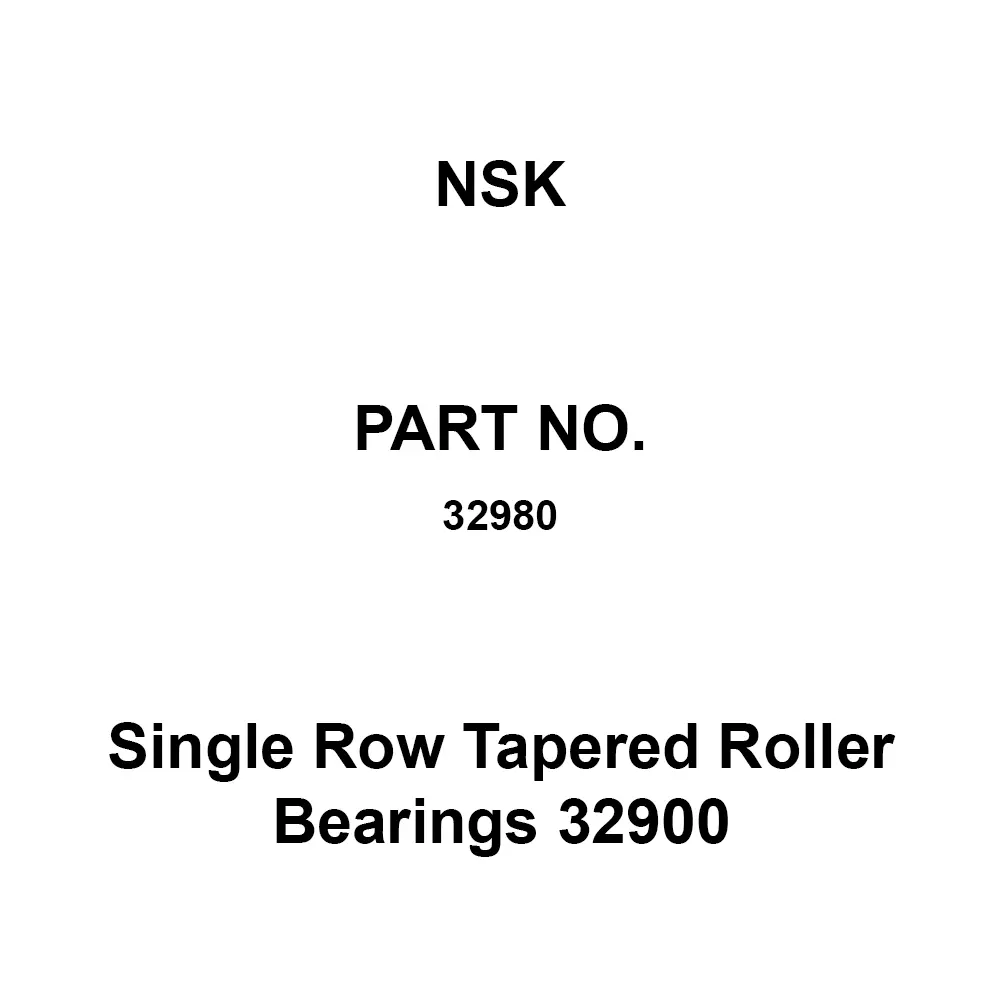 NSK Single Row Tapered Roller Bearings 32900 Radial 400x540 mm Diameter, 32980