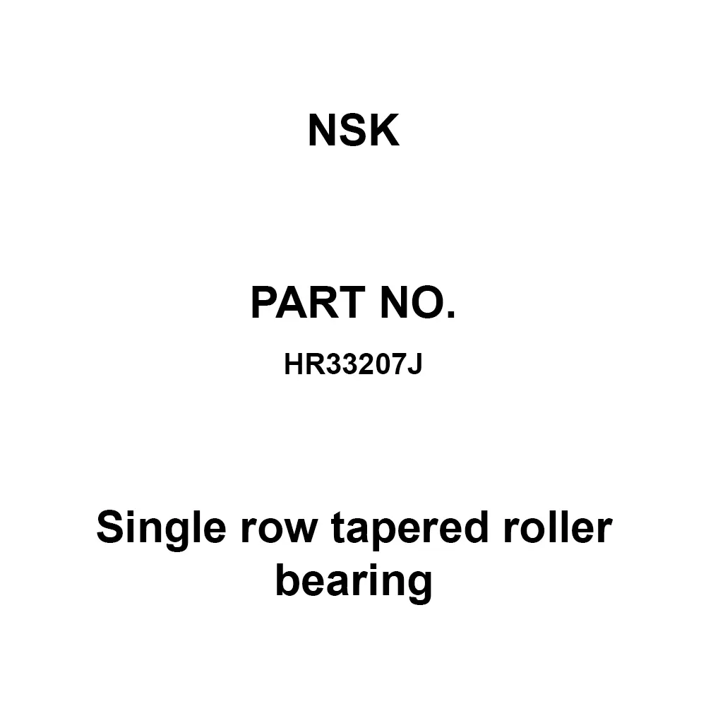 NSK Single Row Tapered Roller Bearing 35x72 mm Diameter, HR33207J