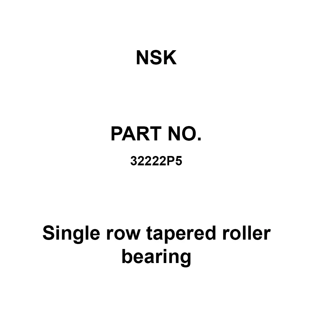 NSK Single Row Tapered Roller Bearing 110x200 mm Diameter, 32222P5