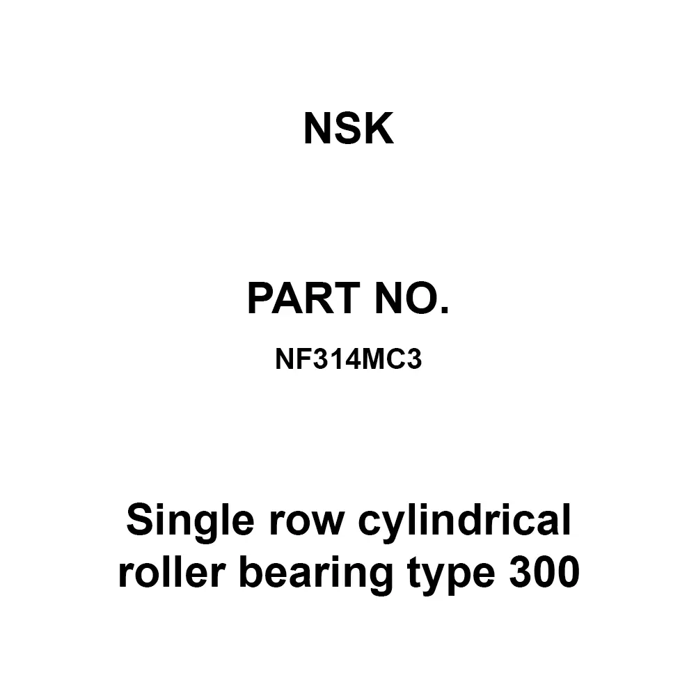 NSK Single Row Cylindrical Roller Bearing Type 300 70x150 mm Diameter 35 mm Width, NF314MC3