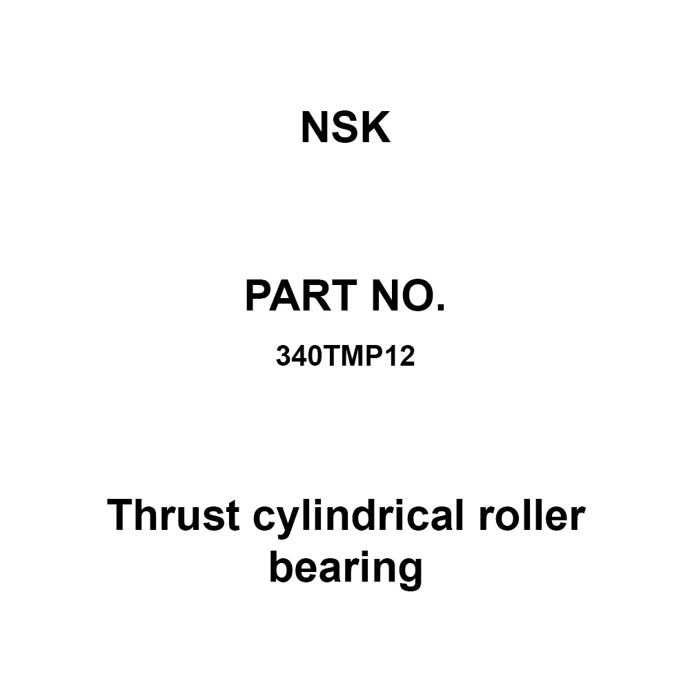 NSK Thrust Cylindrical Roller Bearing High Carbon Chromium Steel, 340TMP12