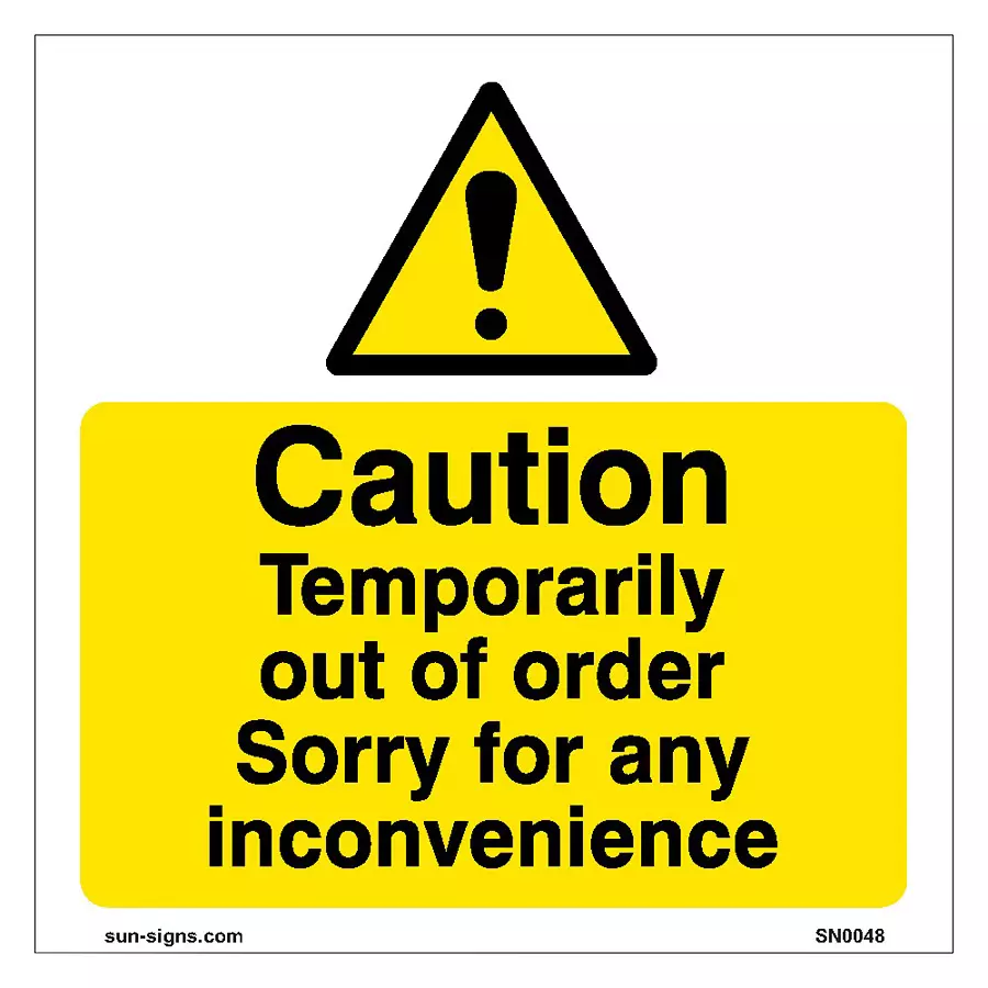 SUNSIGNS Caution Temporarily Out Of Order Signages Size 152x152 mm HP Print + Vinyl + ACP Sheet, SN0048