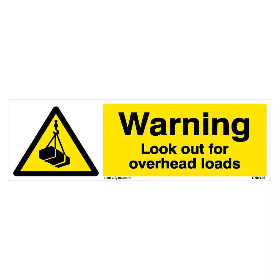 SUNSIGNS  Warning Look Out For Overhead Loads Signages Size 600x200 mm HP Print + Vinyl + Sun Board, SN0125
