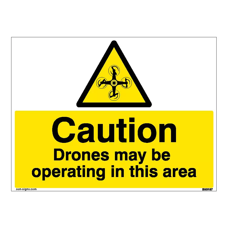 SUNSIGNS Caution Drones May Be Operating In This Area Signages Size 200x150 mm HP Print + Vinyl, SN0167