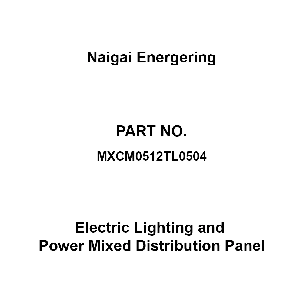 Naigai Energering Electric Lighting and Power Mixed Distribution Panel 1 Branch Circuit Space 600x200x1200 mm, MXCM0512TL0504