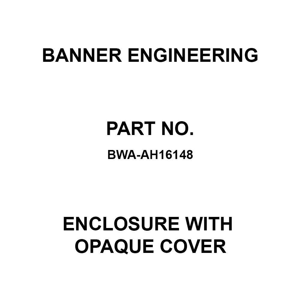 BANNER ENGINEERING Enclosure with Opaque Cover Polycarbonate (PC) 406.4 mm (16 Inch) Length, BWA-AH16148