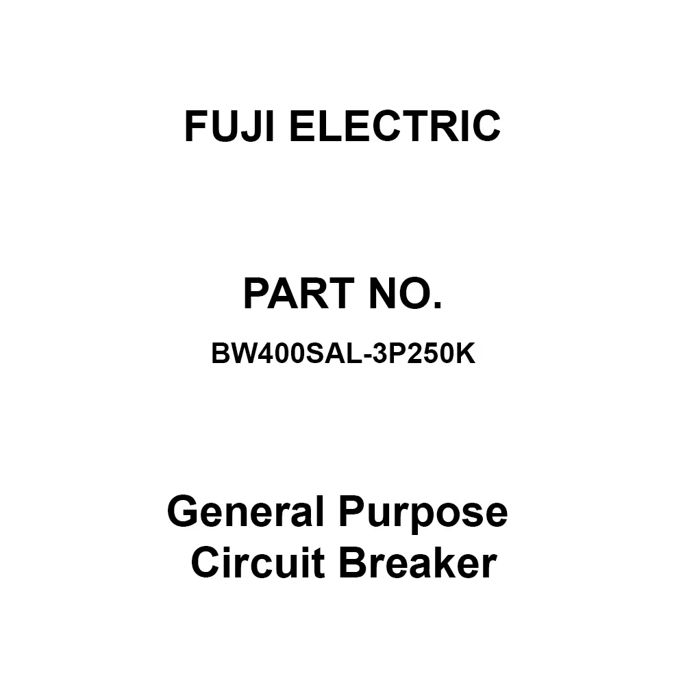 Fuji Electric G-TWIN Series General Purpose Circuit Breaker 250 Amp Rated Current 3 Pole, BW400SAL-3P250K