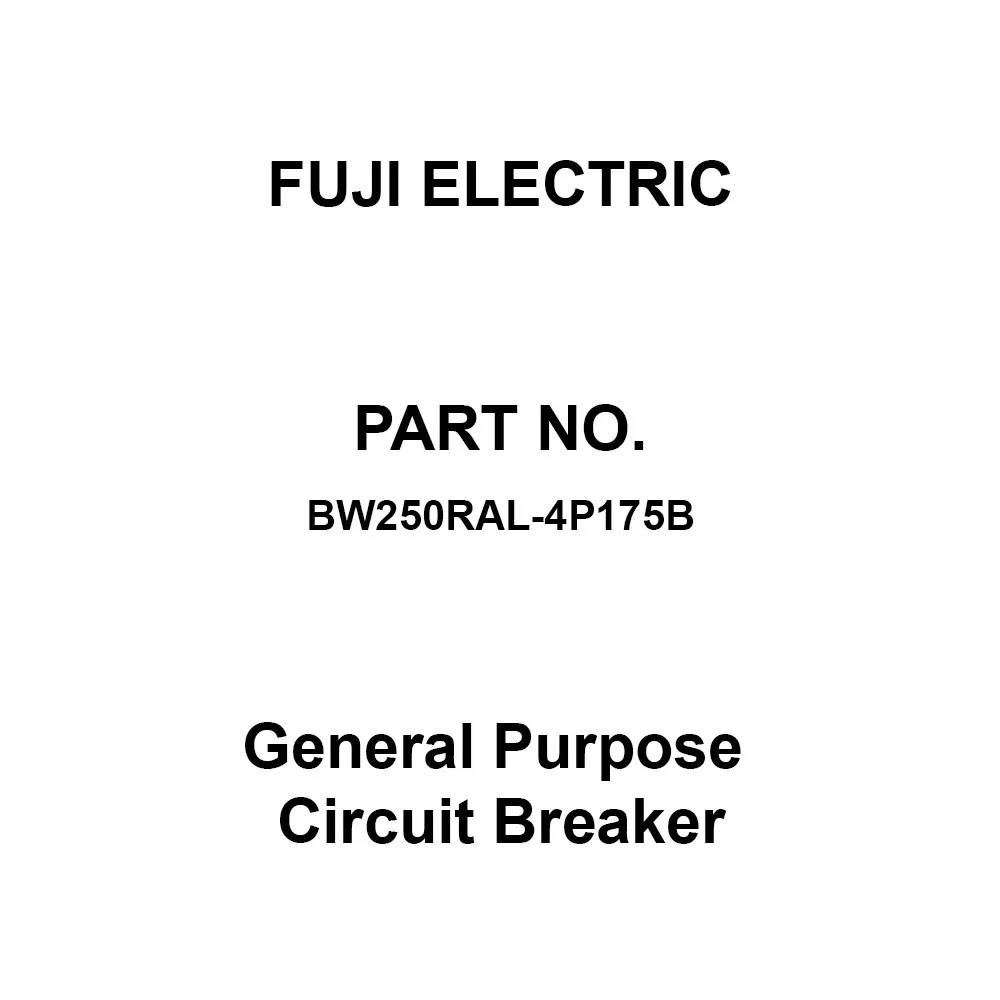 Fuji Electric G-TWIN Series General Purpose Circuit Breaker 175 Amp Rated Current 4 Pole, BW250RAL-4P175B