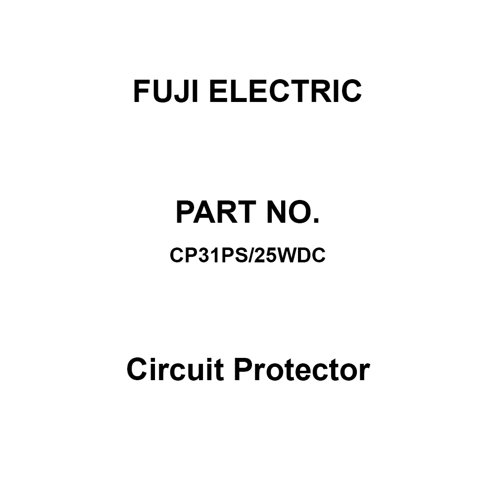 Fuji Electric CP31P Series Circuit Protector 25 Amp Rated Current 1 Pole, CP31PS/25WDC