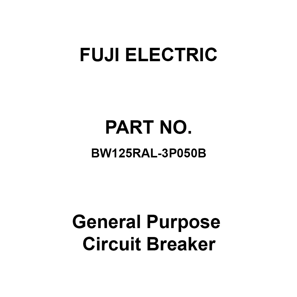 Fuji Electric G-TWIN Series General Purpose Circuit Breaker 50 Amp Rated Current 3 Pole, BW125RAL-3P050B