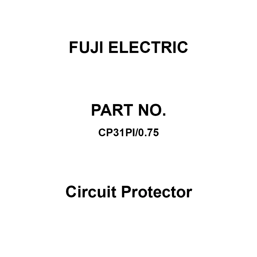 Fuji Electric CP31P Series Circuit Protector 0.75 Amp Rated Current 1 Pole, CP31PI/0.75