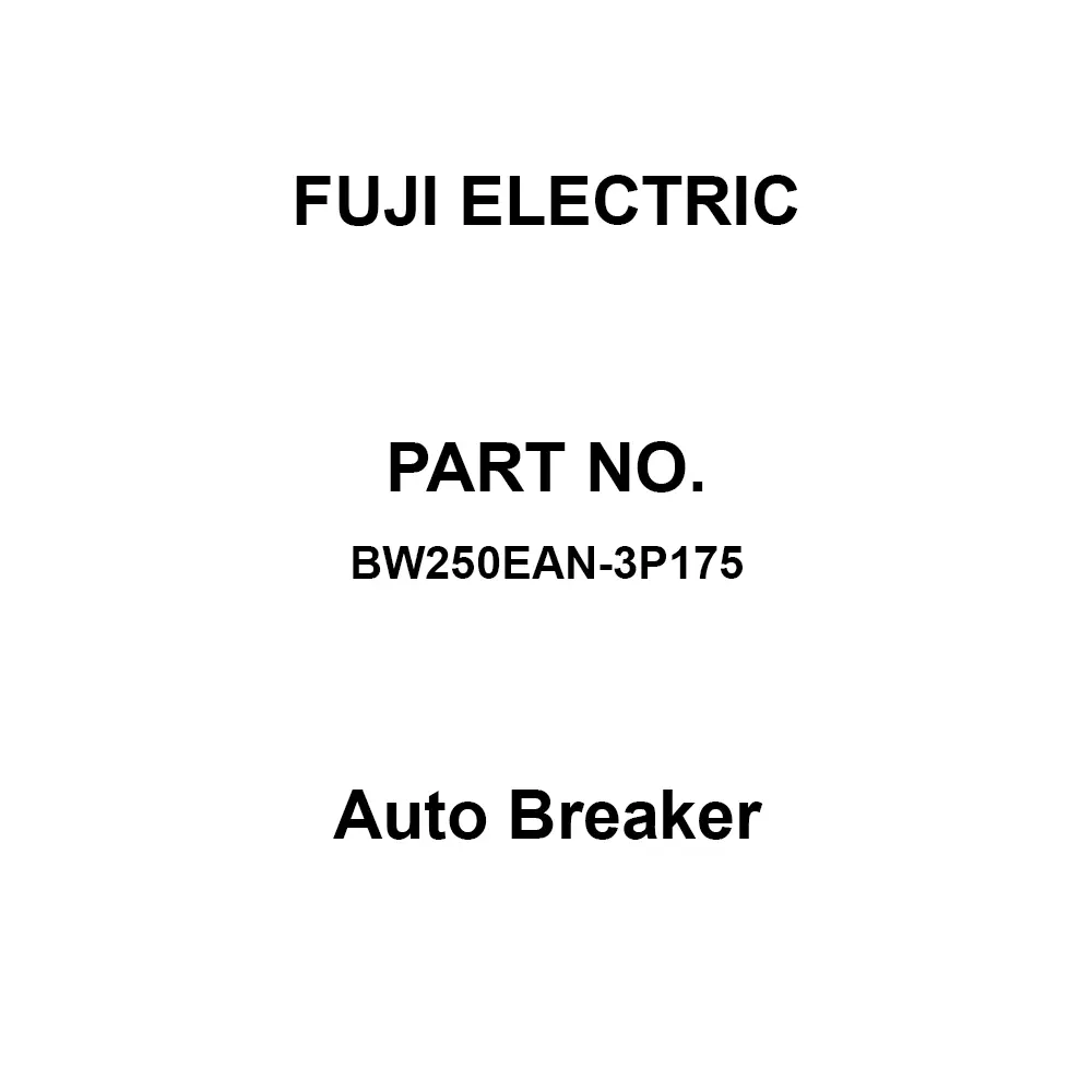 Fuji Electric Auto Breaker 175 Amp Rated Current, BW250EAN-3P175